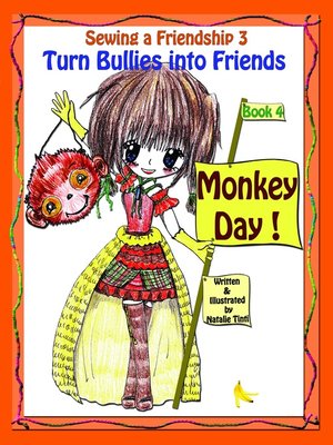 cover image of Sewing a Friendship 3 "Turn Bullies into Friends" Book 4 " Monkey Day!"